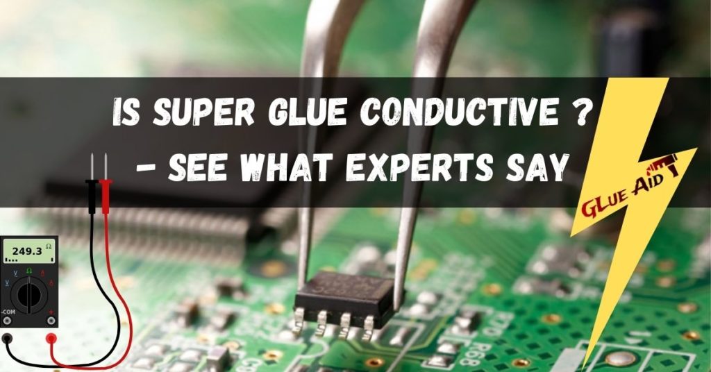 Is Super Glue Conductive