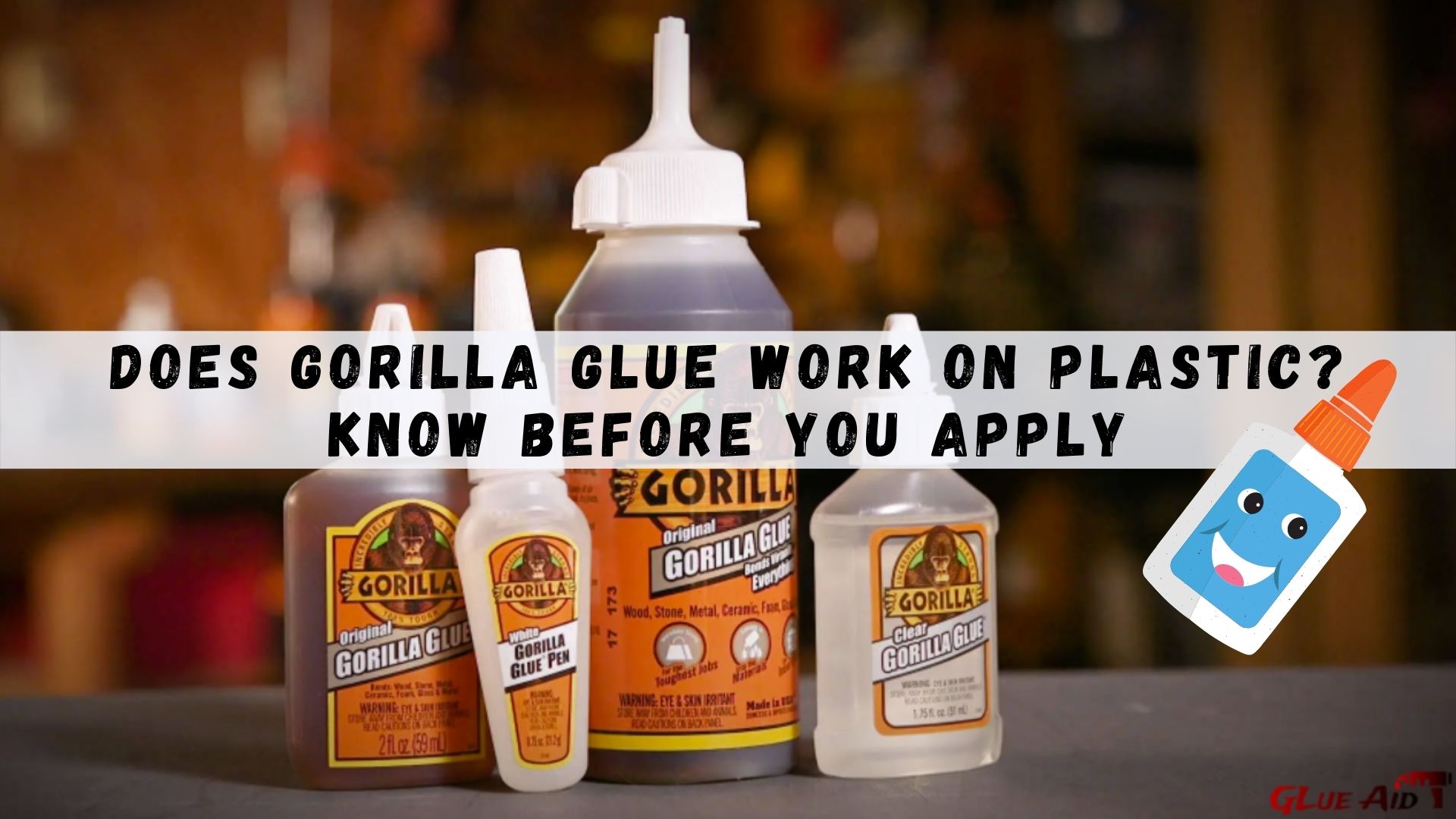 Does Gorilla Glue Work on Plastic? Know Before you Apply