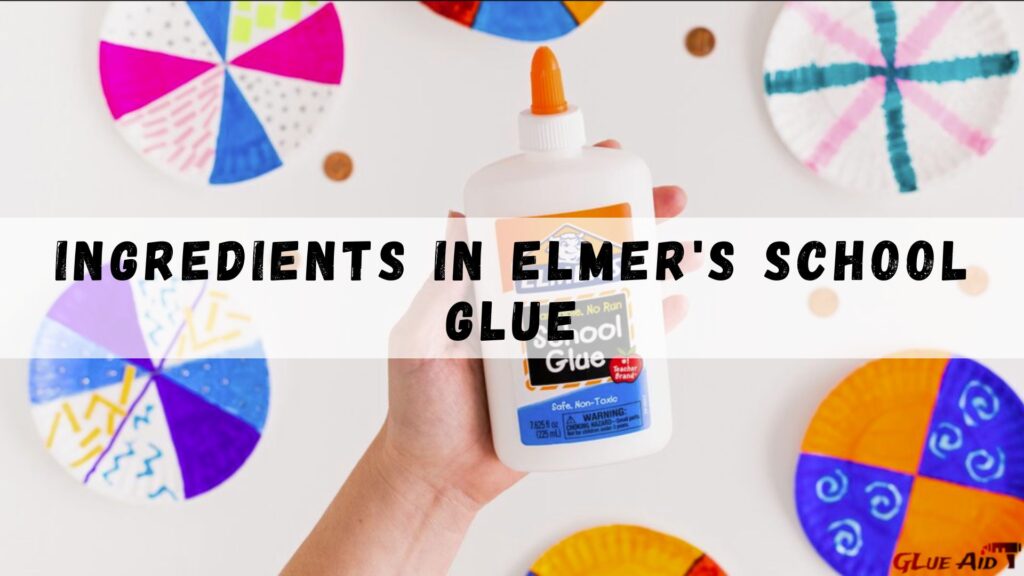 Ingredients In Elmer's School Glue