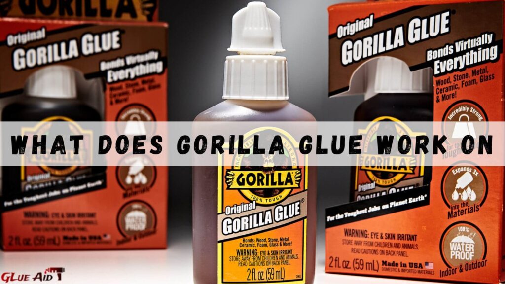 What Does Gorilla Glue Work On - Best Answer From Expert
