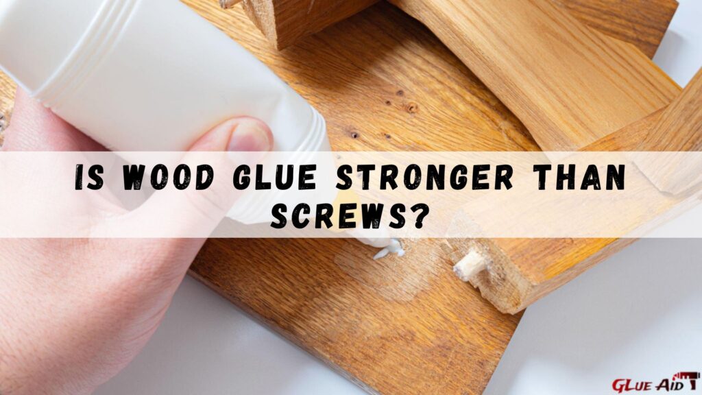 Is Wood Glue Stronger Than Screws?